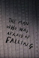 The Man Who Was Afraid Of Falling（原題）のポスター