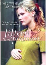 Fifteen and Pregnant（原題）のポスター