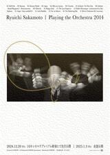 Ryuichi Sakamoto | Playing the Orchestra 2014のポスター