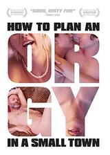 How to Plan an Orgy in a Small Town（原題）のポスター