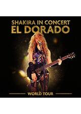 Shakira in Concert: El Dorado World Tour（原題）のポスター