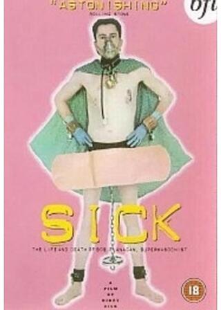 Sick: The Life & Death of Bob Flanagan, Supermasochistのポスター