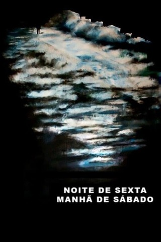 Noite de sexta manhã de sábado（原題）のポスター