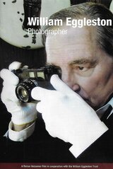 ウィリアム・エグルストン カラー写真をアートに高めた男のポスター