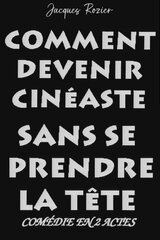 Comment devenir cinéaste sans se prendre la tête（原題）のポスター