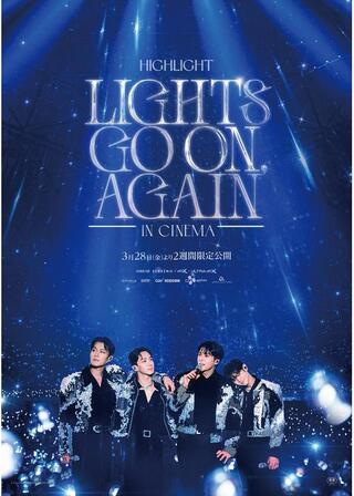 HIGHLIGHT: LIGHTS GO ON, AGAIN IN CINEMAのポスター