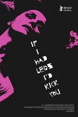 If I Had Legs I'd Kick You（原題）のポスター