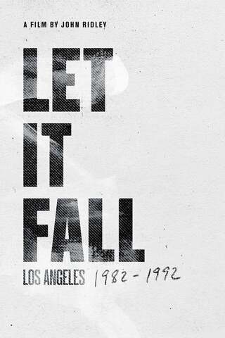 Let It Fall: Los Angeles 1982-1992(原題)のポスター