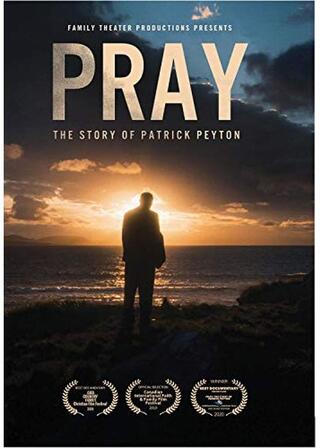 Pray: The Story of Patrick Peyton（原題）のポスター