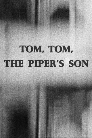 Tom, Tom, the Piper's Son（原題）のポスター