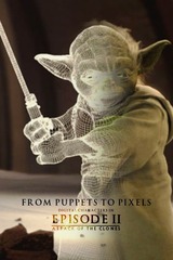 パペットからCGへ:エピソード2のデジタル・キャラクターのポスター