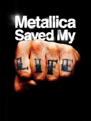 Metallica Saved My Life（原題）のポスター