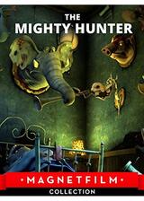 The Mighty Hunter（原題）のポスター