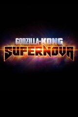 Godzilla x Kong: Supernova（原題）のポスター