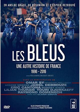 レ・ブルー: フランス代表の軌跡 1996-2016のポスター