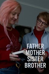 Father Mother Sister Brother（原題）のポスター