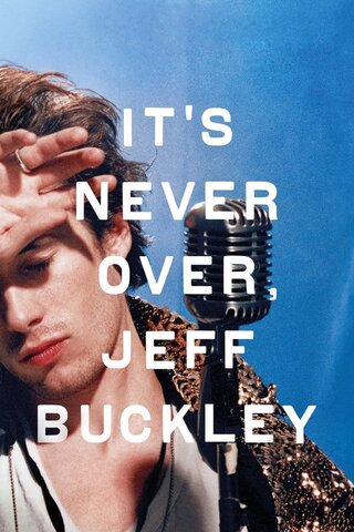 It's Never Over, Jeff Buckley（原題）のポスター