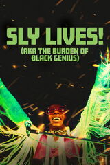 スライ・アンド・ザ・ファミリー・ストーン：Sly Lives! (aka The Burden of Black Genius)のポスター