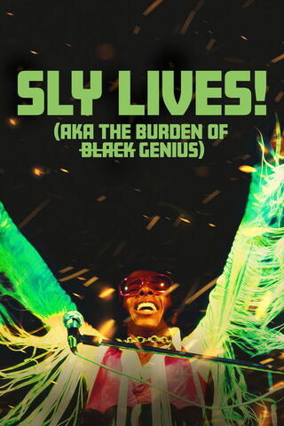 スライ・アンド・ザ・ファミリー・ストーン:Sly Lives! (aka The Burden of Black Genius)のポスター