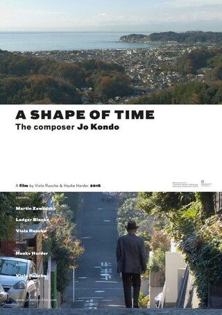 A SHAPE OF TIME - the composer Jo Kondoのポスター