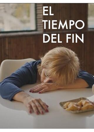 終わりの時 - El tiempo del finのポスター