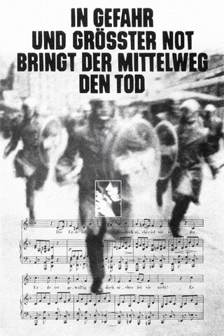 In Gefahr und größter Not bringt der Mittelweg den Tod（原題）のポスター