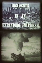 Incidents in an Expanding Universe（原題）のポスター