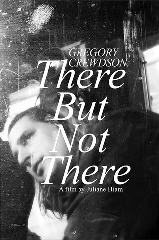 Gregory Crewdson: There But Not There(原題)のポスター