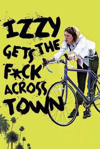 Izzy Gets the F*ck Across Town(原題)のポスター