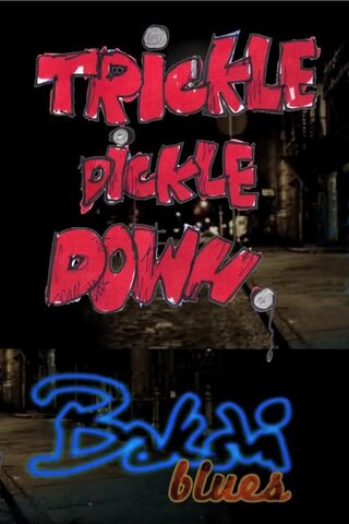 Trickle Dickle Down（原題）のポスター