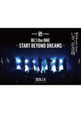 BE:the ONE -START BEYOND DREAMS-のポスター