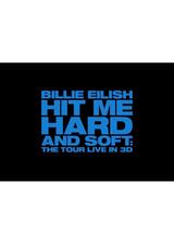 ビリー・アイリッシュ - HIT ME HARD AND SOFT : THE TOUR (LIVE IN 3D)のポスター