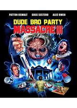 Dude Bro Party Massacre III （原題）のポスター