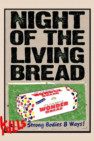 Night of the Living Bread（原題）のポスター