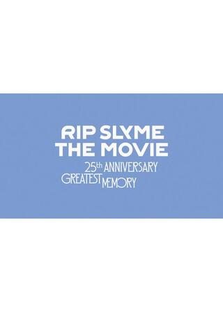 RIP SLYME THE MOVIE -25th ANNIVERSARY GREATEST MEMORY-のポスター