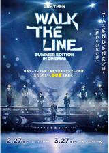 ENHYPEN [WALK THE LINE SUMMER EDITION] IN CINEMASのポスター
