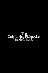 The Only Living Pickpocket in New York（原題）のポスター