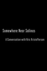 Somewhere Near Salinas: A Conversation with Kris Kristofferson（原題）のポスター