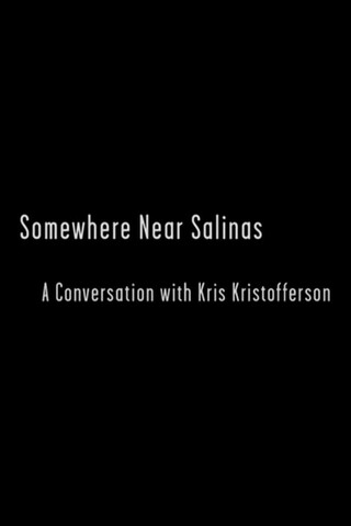 Somewhere Near Salinas: A Conversation with Kris Kristofferson（原題）のポスター