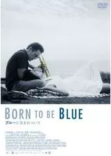 ブルーに生まれついてのポスター