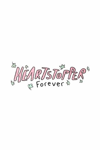 HEARTSTOPPER ハートストッパー: 僕たちのフォーエバーのポスター