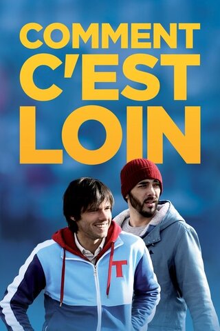 Comment c'est loin（原題）のポスター