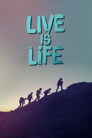 Live Is Life（原題）のポスター