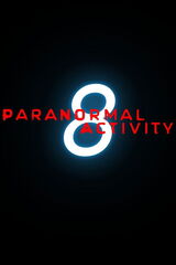 Paranormal Activity 8（原題）のポスター