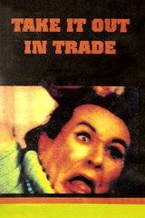 Take It Out In Trade（原題）のポスター