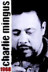 Mingus: Charlie Mingus 1968（原題）のポスター