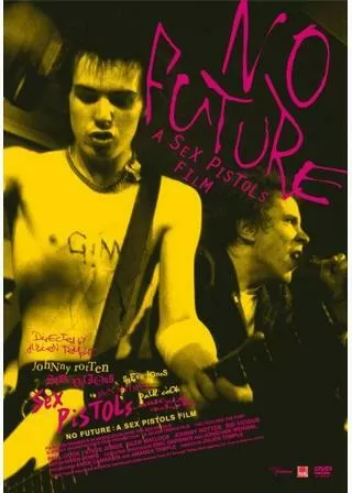 NO FUTURE A SEX PISTOLS FILMのポスター