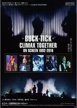 BUCK-TICK CLIMAX TOGETHER ON SCREEN 1992-2016のポスター