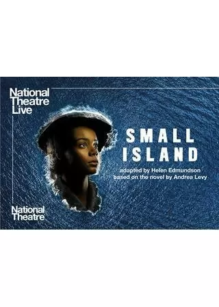 ナショナル・シアター・ライヴ 2020 「スモール・アイランド」のポスター