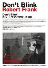 Don't Blink ロバート・フランクの写した時代のポスター